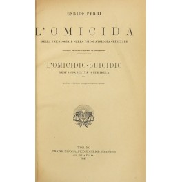 L'omicida nella psicologia e nella psicopatologia criminale.