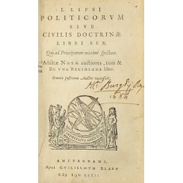 Iusti Lipsi Politicorum sive civilis doctrinae libri sex.