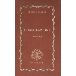 Consolazioni. Liriche 1949-1955