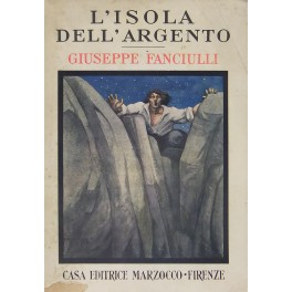 L'isola dell'argento. Romanzo. Con illustrazioni di A. Mussino