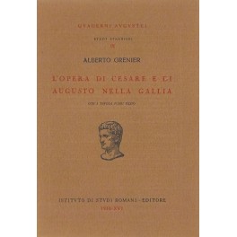 L'opera di Cesare e di Augusto nella Gallia. 