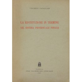 La restituzione in termine nel sistema processuale penale