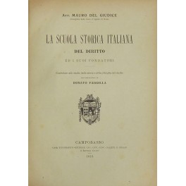 La scuola storica italiana del diritto ed i suoi fondatori.