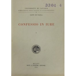 Confessio in iure. Vol. I (unico pubblicato)