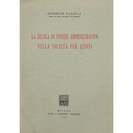 La delega di potere amministrativo nella società per azioni