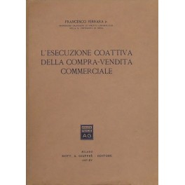 L'esecuzione coattiva della compra-vendita commerciale