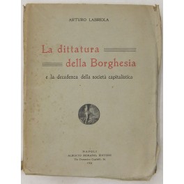 La dittatura della borghesia e la decadenza della società capitalistica