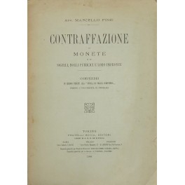 Contraffazione di monete e di sigilli bolli pubblici e loro impronte