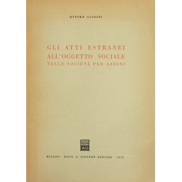 Gli atti estranei all'oggetto sociale nelle società per azioni