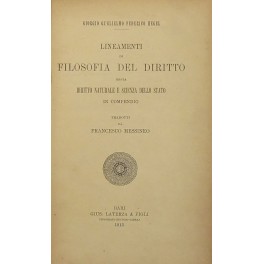 Lineamenti di filosofia del diritto ossia diritto naturale e scienza dello Stato in compendio.