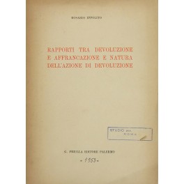 Rapporti tra devoluzione e affrancazione e natura dell'azione di devoluzione