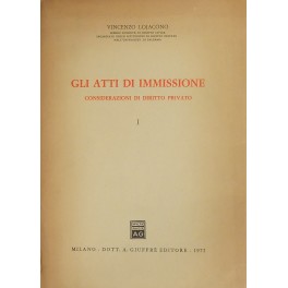 Gli atti di immissione. Considerazioni di diritto privato.