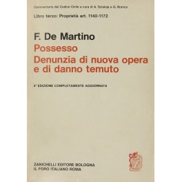 Del possesso della denunzia di nuova opera e di danno temuto. Art. 1140-1172