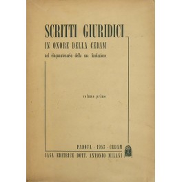 Scritti giuridici in onore della Cedam nel cinquantenario della sua fondazione