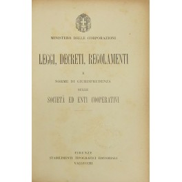 Leggi decreti regolamenti e norme di giurisprudenza sulle società ed enti cooperativi