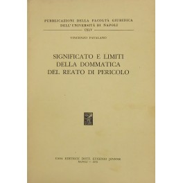 Significato e limiti della dommatica del reato di pericolo