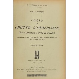 Corso di diritto commerciale. (Parte generale e titoli di credito)