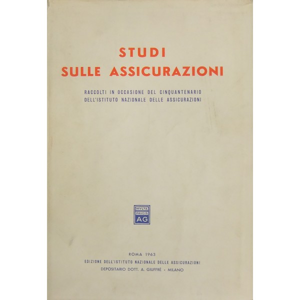 Studi Sulle Assicurazioni Raccolti In Occasione Del Cinquantenario Dell Istituto Nazionale Delle Assicurazioni