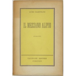 Il mezzano Alipio. (Romanzo gioioso con finale tri