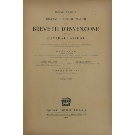 Trattato teorico pratico dei brevetti d'invenzione e della contraffazione. 