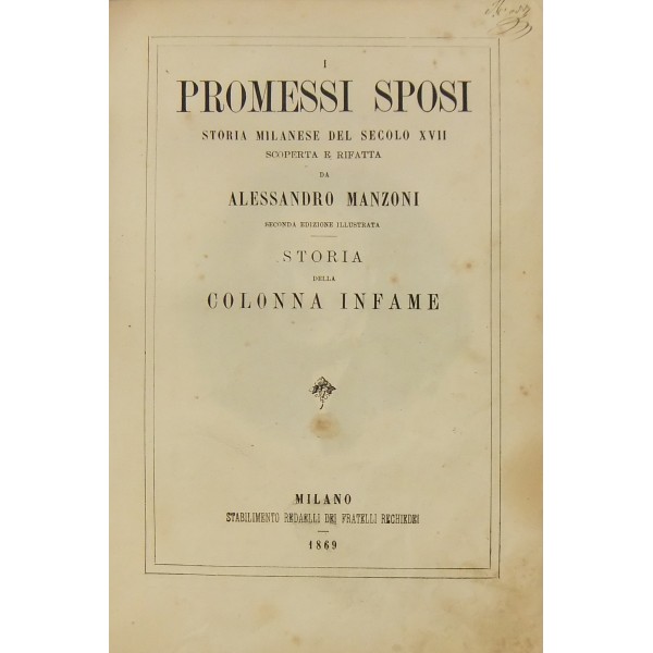 I promessi sposi. Storia milanese del secolo XVII scoperta e rifatta