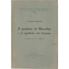 Il pensiero di Mussolini e il significato del fasc