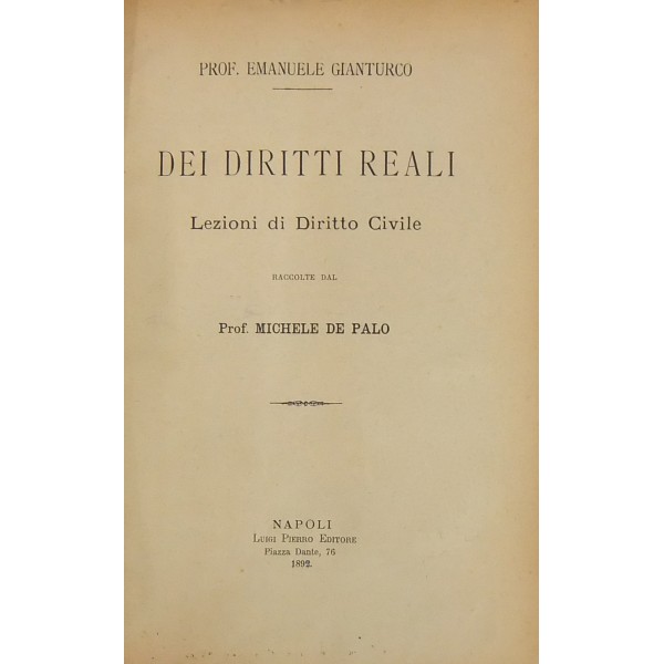 Dei diritti reali. Lezioni di diritto civile raccolte dal Prof