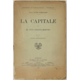 La Capitale ed il suo ordinamento. Studio di scienza amministrativa