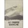 Le ombre bianche