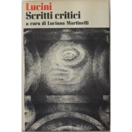 Scritti critici. A cura di Luciana Martinelli