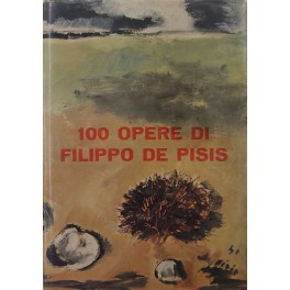 100 opere di Filippo De Pisis.