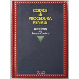 Codice di procedura penale commentato da Franco Cordero