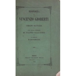 Risposta di Vincenzo Gioberti a Urbano Rattazzi sopra alcune avvertenze di Filippo Gualterio al generale Dabormida