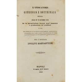 L'indicatore giuridico e dottrinale della legge de' 29 dicembre 1828 su la spropriazione forzata degl'immobili 