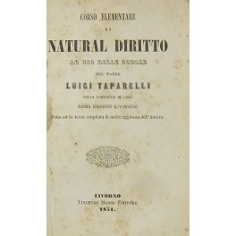 Corso elementare di natural diritto ad uso delle scuole