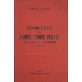 Commento del nuovo Codice Penale ad uso della polizia giudiziaria