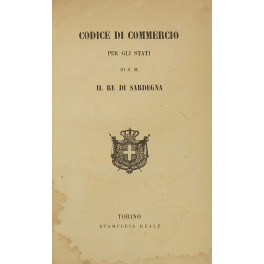 Codice di commercio per gli Stati di S.M. il Re di Sardegna.