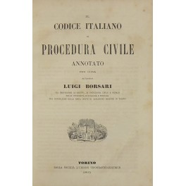 Il Codice italiano di Procedura civile annotato. 