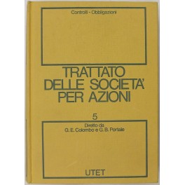 Trattato delle societa per azioni. Vol. V - Controlli. Obbligazioni