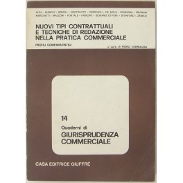 Nuovi tipi contrattuali e tecniche di redazione nella pratica commerciale.