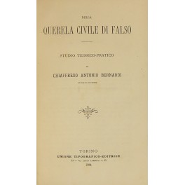 Della querela civile di falso. Studio teorico-pratico