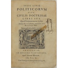 Iusti Lipsi Politicorum sive civilis doctrinae libri sex