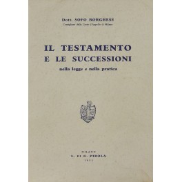 Il testamento e le successioni nella legge e nella pratica