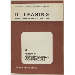 Il leasing. Profili privatistici e tributari