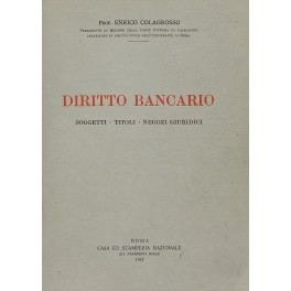 Diritto bancario (Soggetti - Titoli - Negozi giuridici)