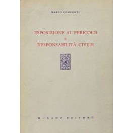 Esposizione al pericolo e responsabilità civile