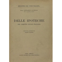 Delle ipoteche nel diritto civile italiano