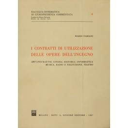 I contratti di utilizzazione delle opere dell'ingegno