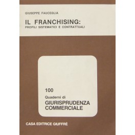 Il franchising: profili sistematici e contrattuali