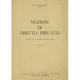 Nozioni di diritto privato. Con brevi note di richiamo al diritto romano